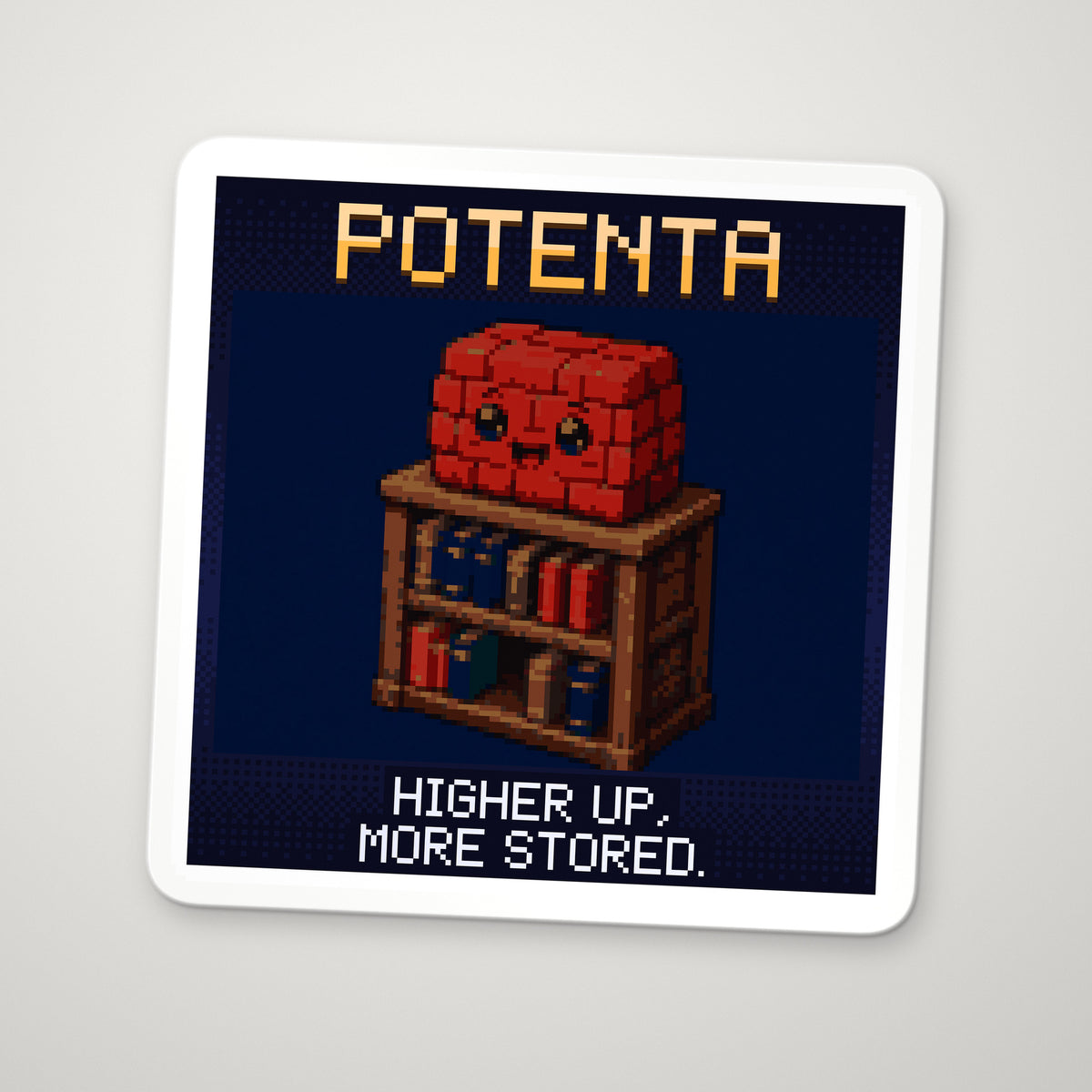 Pixel-art sticker of Potenta, personifying Gravitational Potential Energy, with the caption “Higher Up, More Stored.”