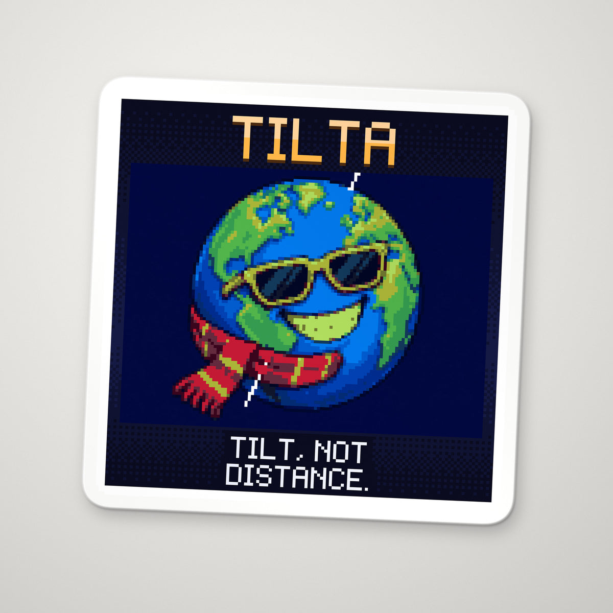 Pixel-art sticker of Tilta, personifying Axial Tilt, with the caption “Tilt, Not Distance.”