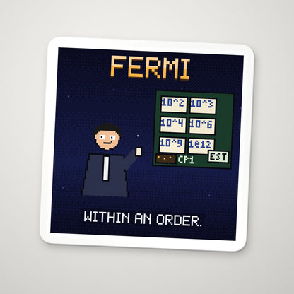 Enrico Fermi pixel-art physics sticker – Fermi estimation / within an order