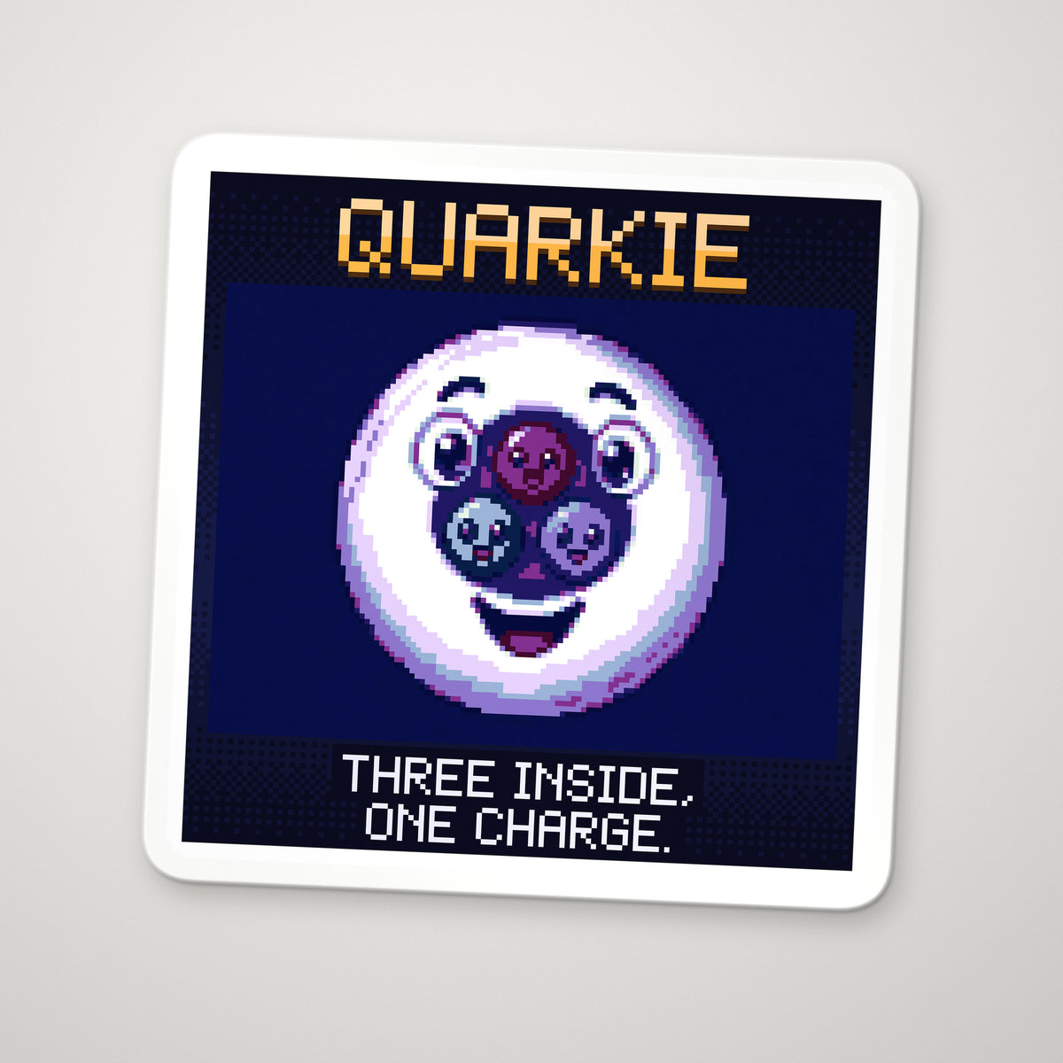 Pixel-art sticker of Quarkie, personifying Quarks in the Proton, with the caption “Three Inside, One Charge.”