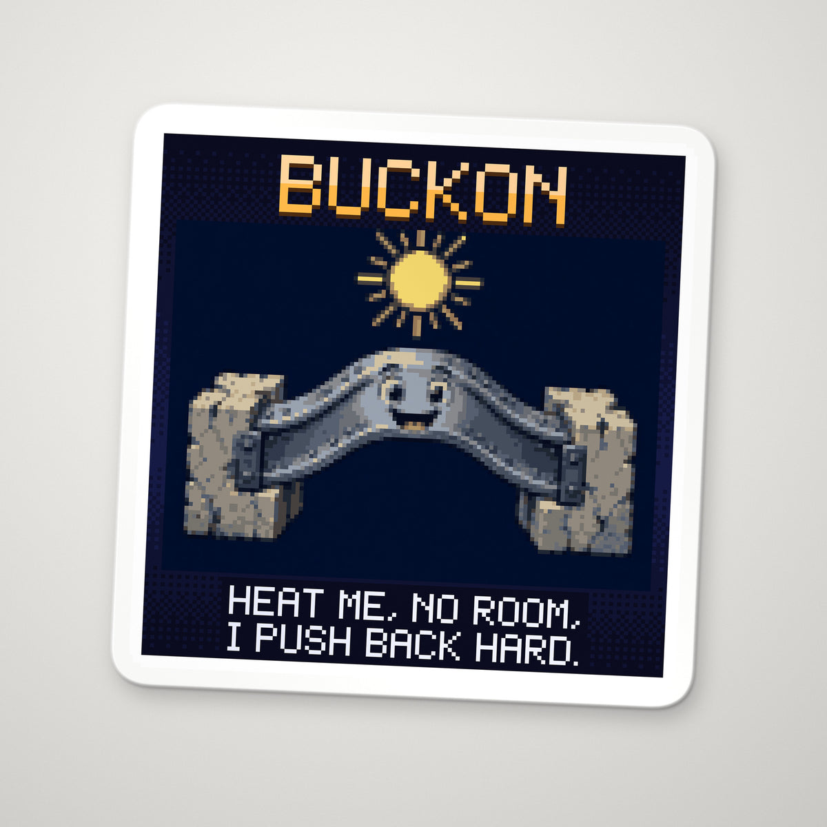 Pixel-art sticker of Buckon, personifying Thermal Stress, with the caption “Heat Me, No Room, I Push Back Hard.”