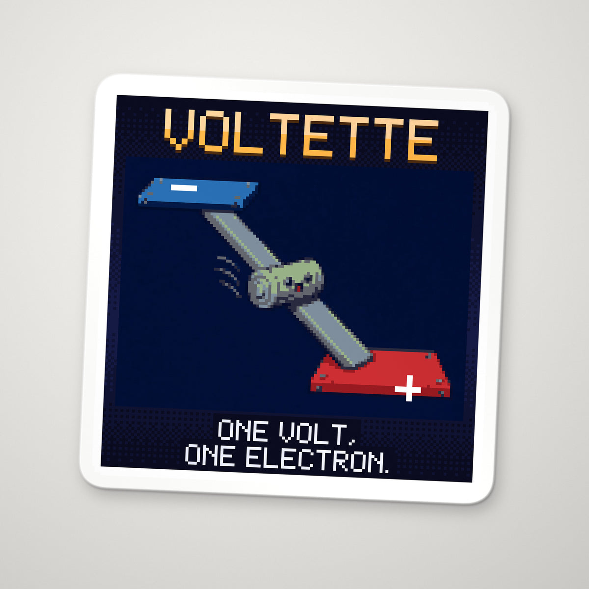Pixel-art sticker of Voltette, a smiling battery cell rolling down a ramp from the − plate to the + plate, personifying The Electronvolt, with the caption “One Volt, One Electron.”