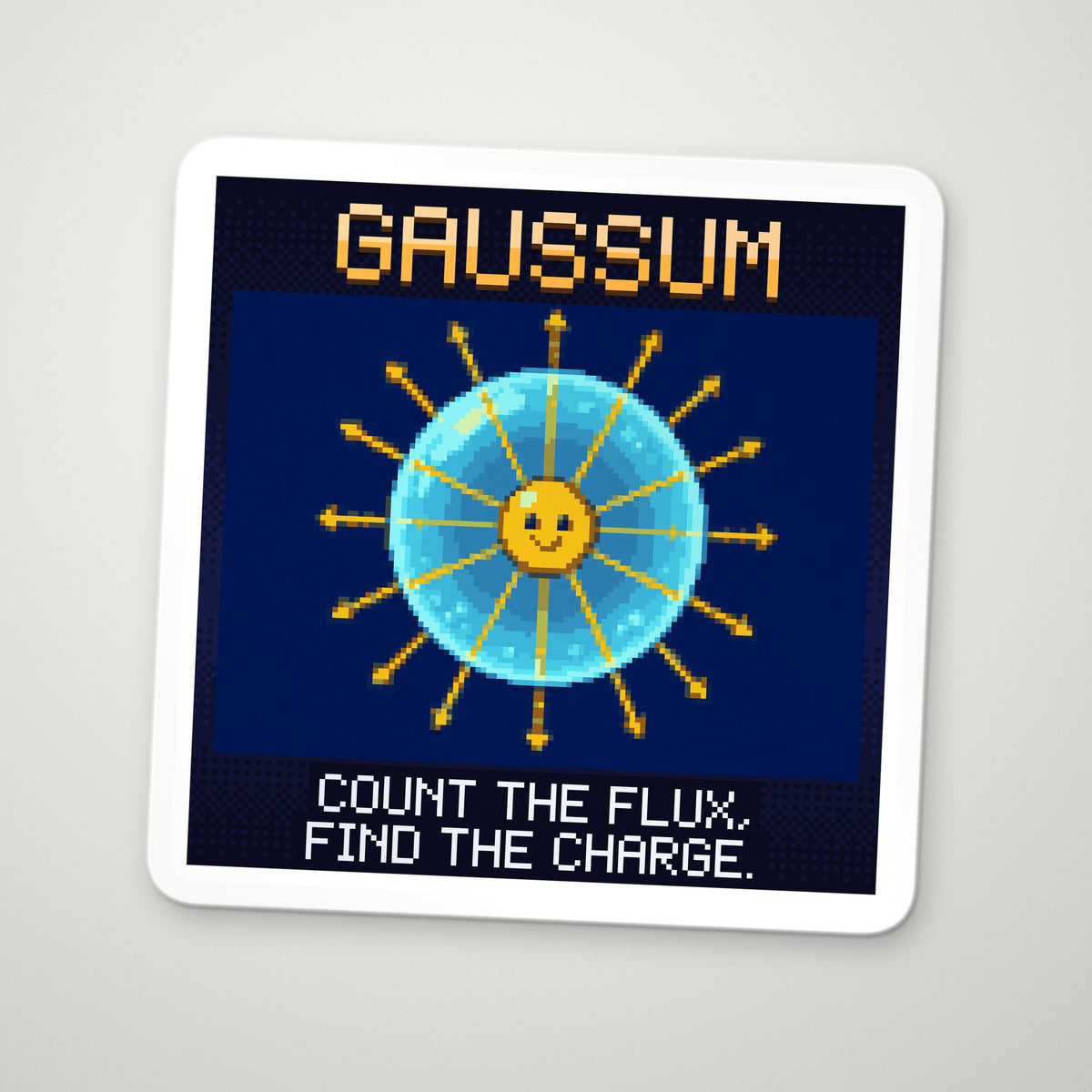 Pixel-art sticker of Gaussum, personifying Gauss's Law, with the caption “Count The Flux, Find The Charge.”