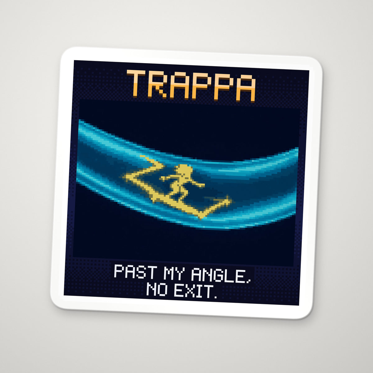 Pixel-art sticker of Trappa, personifying Total Internal Reflection, with the caption "Past My Angle, No Exit."