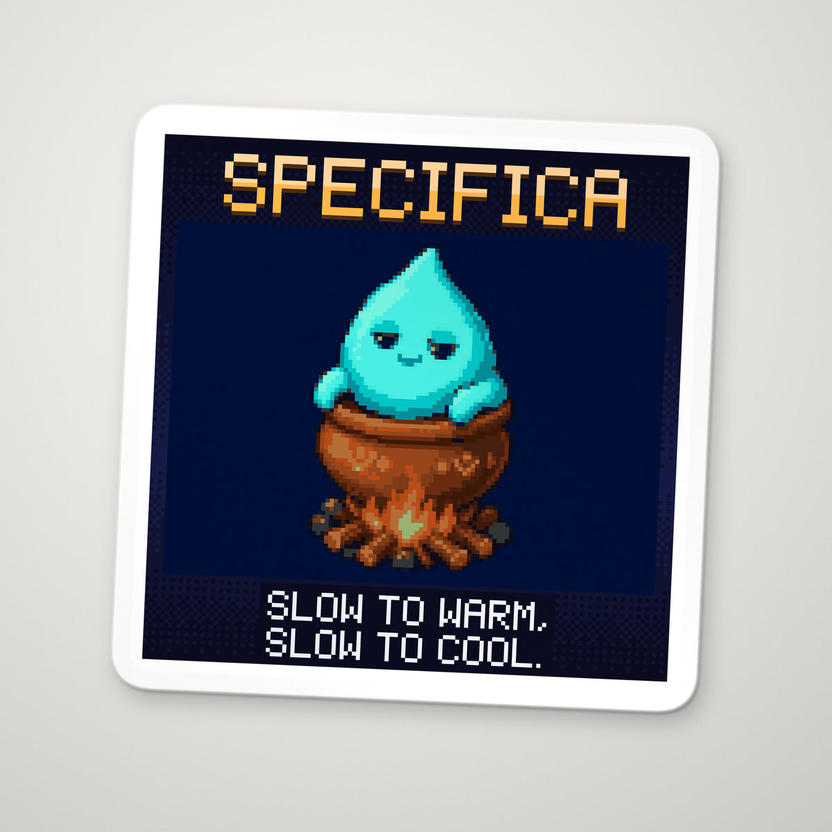 Pixel-art sticker of Specifica, personifying Specific Heat Capacity, with the caption “Slow To Warm, Slow To Cool.”