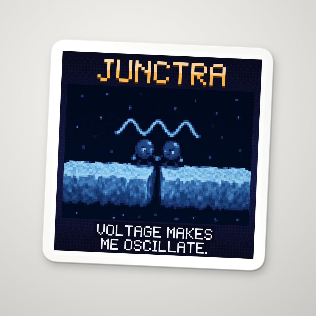 Pixel-art sticker of Junctra, personifying AC Josephson Effect, with the caption "Voltage Makes Me Oscillate."