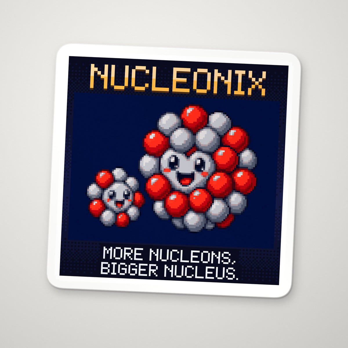 Pixel-art sticker of Nucleonix, personifying Nuclear Radius, with the caption “More Nucleons, Bigger Nucleus.”