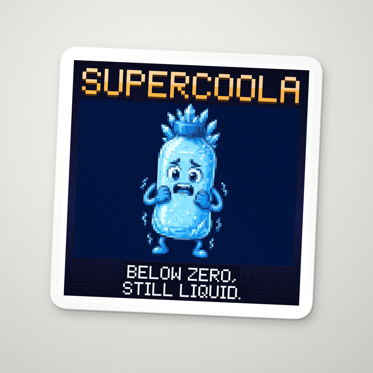 Pixel-art sticker of Supercoola, personifying Supercooling, with the caption “Below Zero, Still Liquid.”