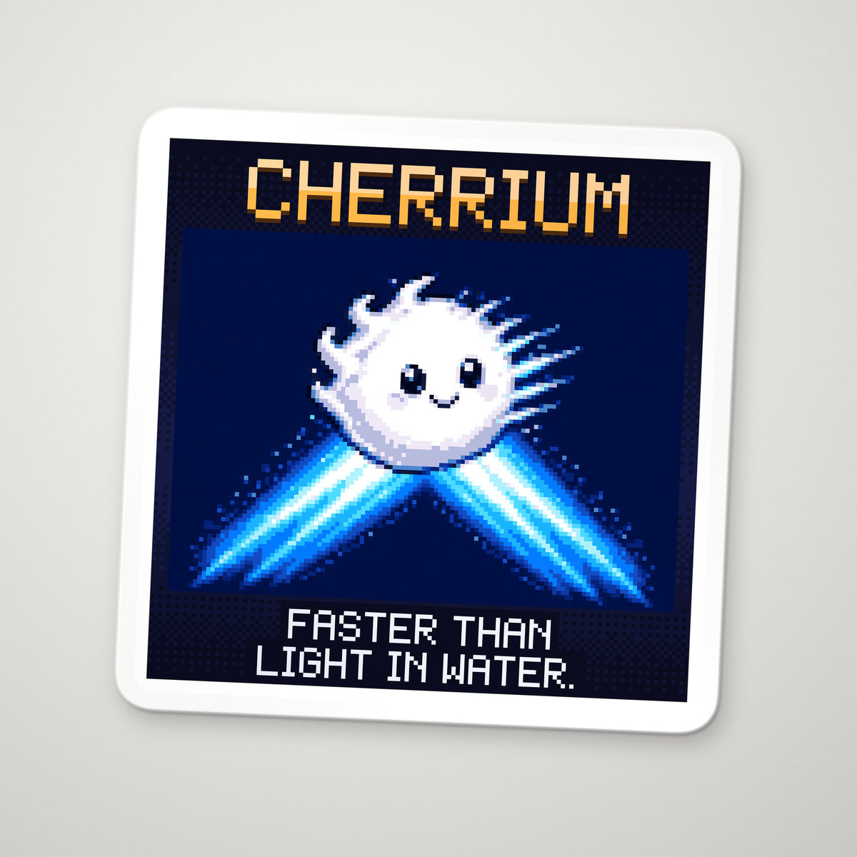 Pixel-art sticker of Cherrium, personifying Cherenkov Radiation, with the caption “Faster Than Light In Water.”