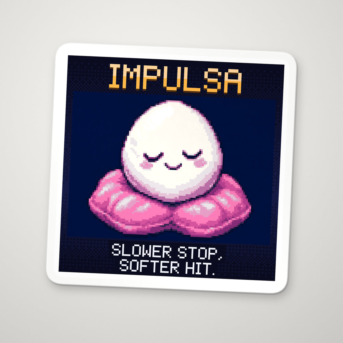 Pixel-art sticker of Impulsa, personifying Impulse, with the caption “Slower Stop, Softer Hit.”