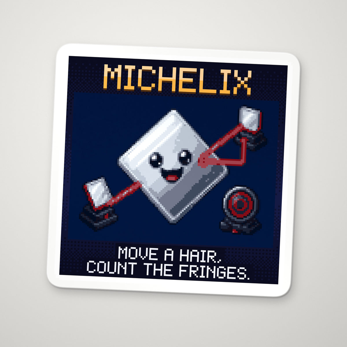 Pixel-art sticker of Michelix, personifying Michelson Interferometer, with the caption “Move A Hair, Count The Fringes.”