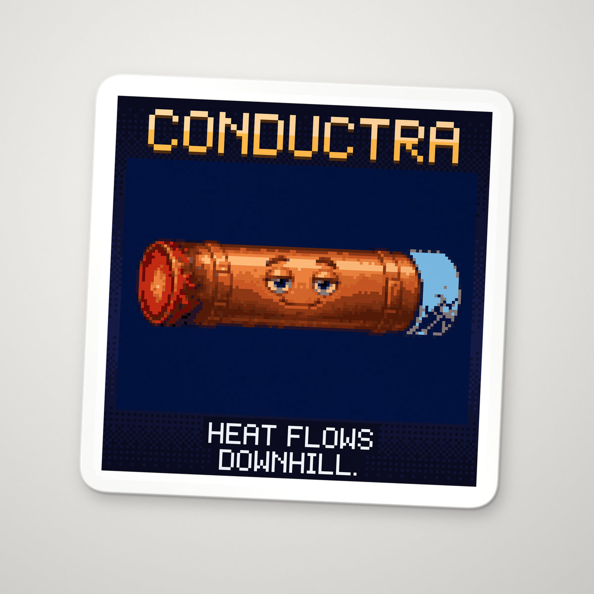 Pixel-art sticker of Conductra, personifying Heat Conduction, with the caption “Heat Flows Downhill.”