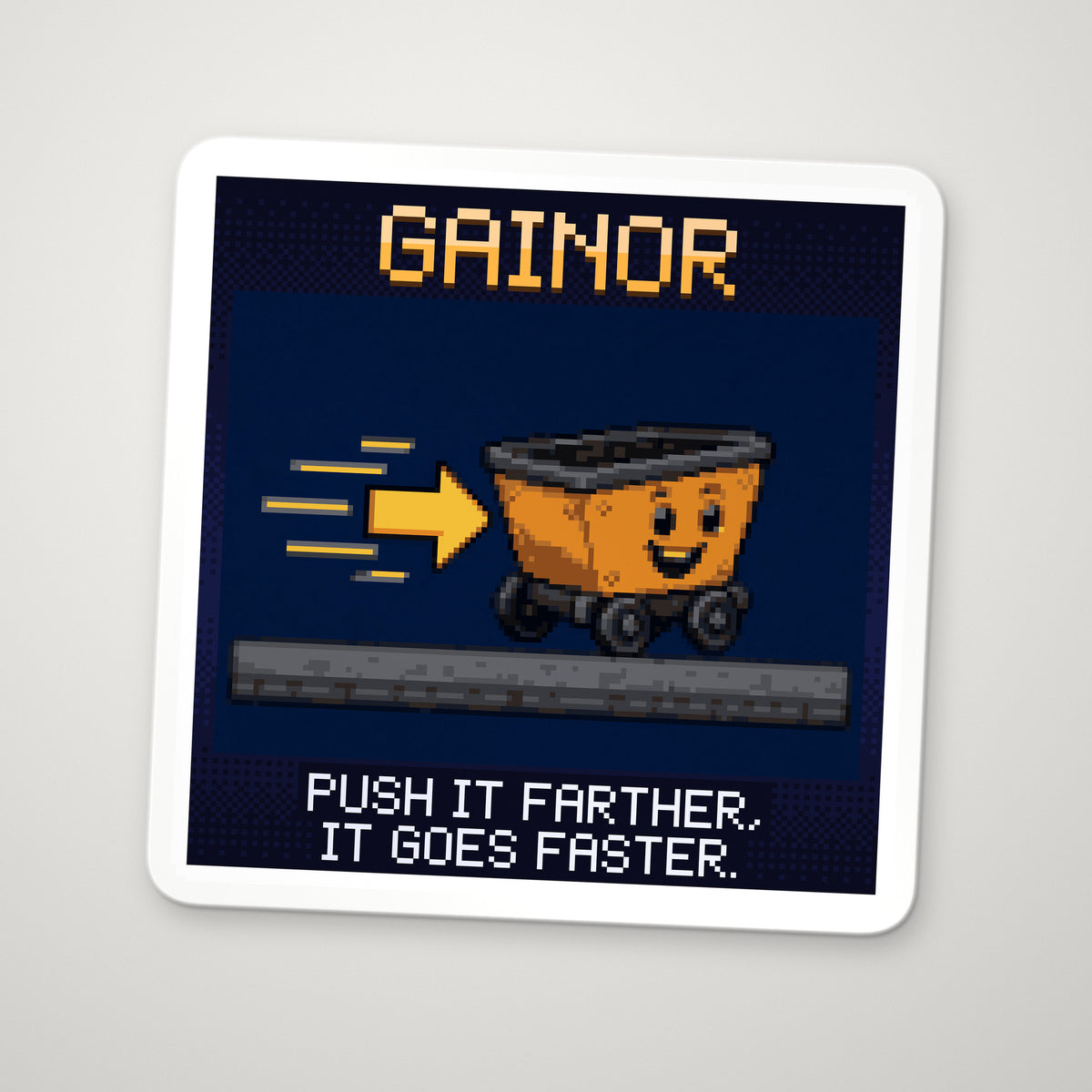 Pixel-art sticker of Gainor, personifying Work-Energy Theorem, with the caption “Push It Farther, It Goes Faster.”