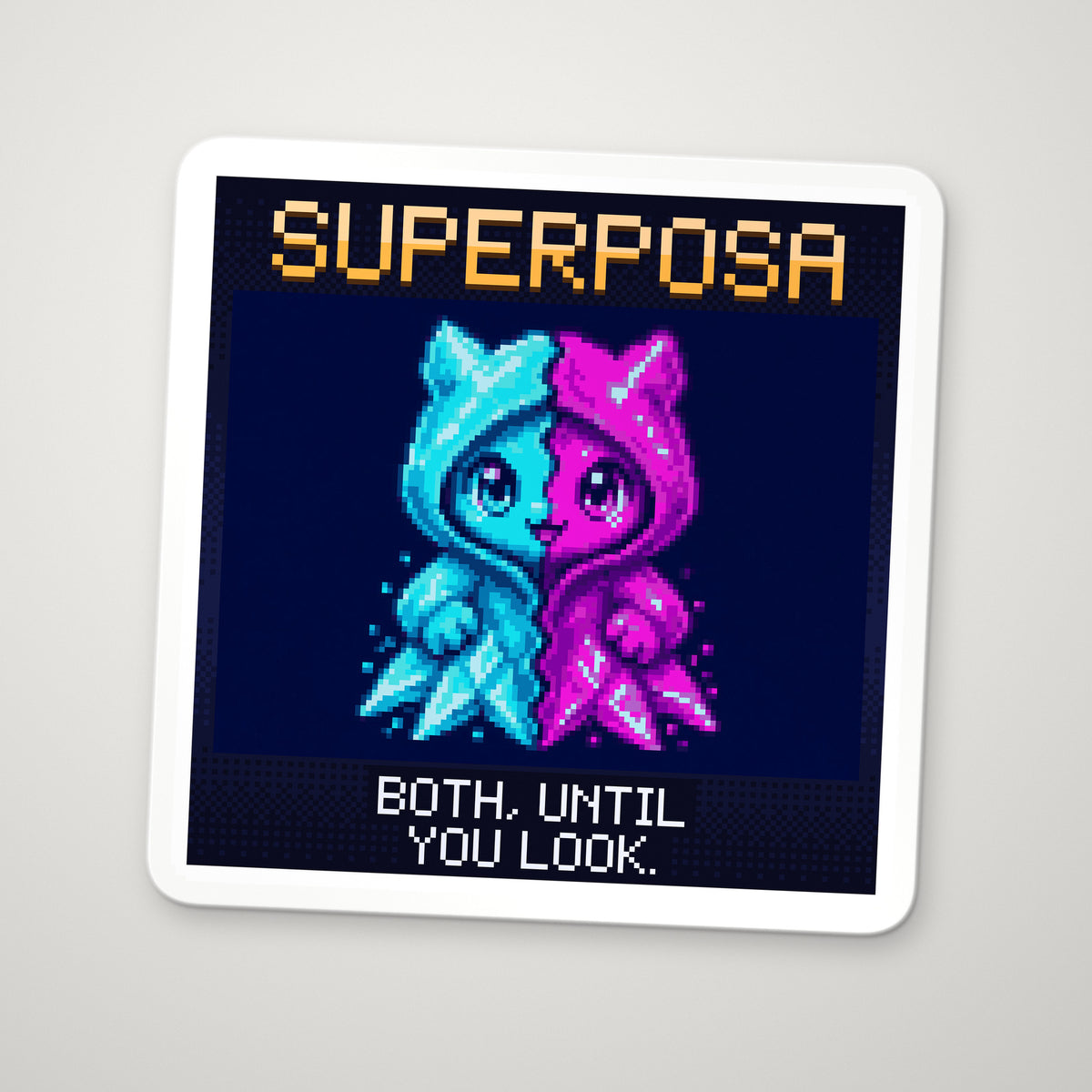 Pixel-art sticker of Superposa, personifying Quantum Superposition, with the caption “Both, Until You Look.”