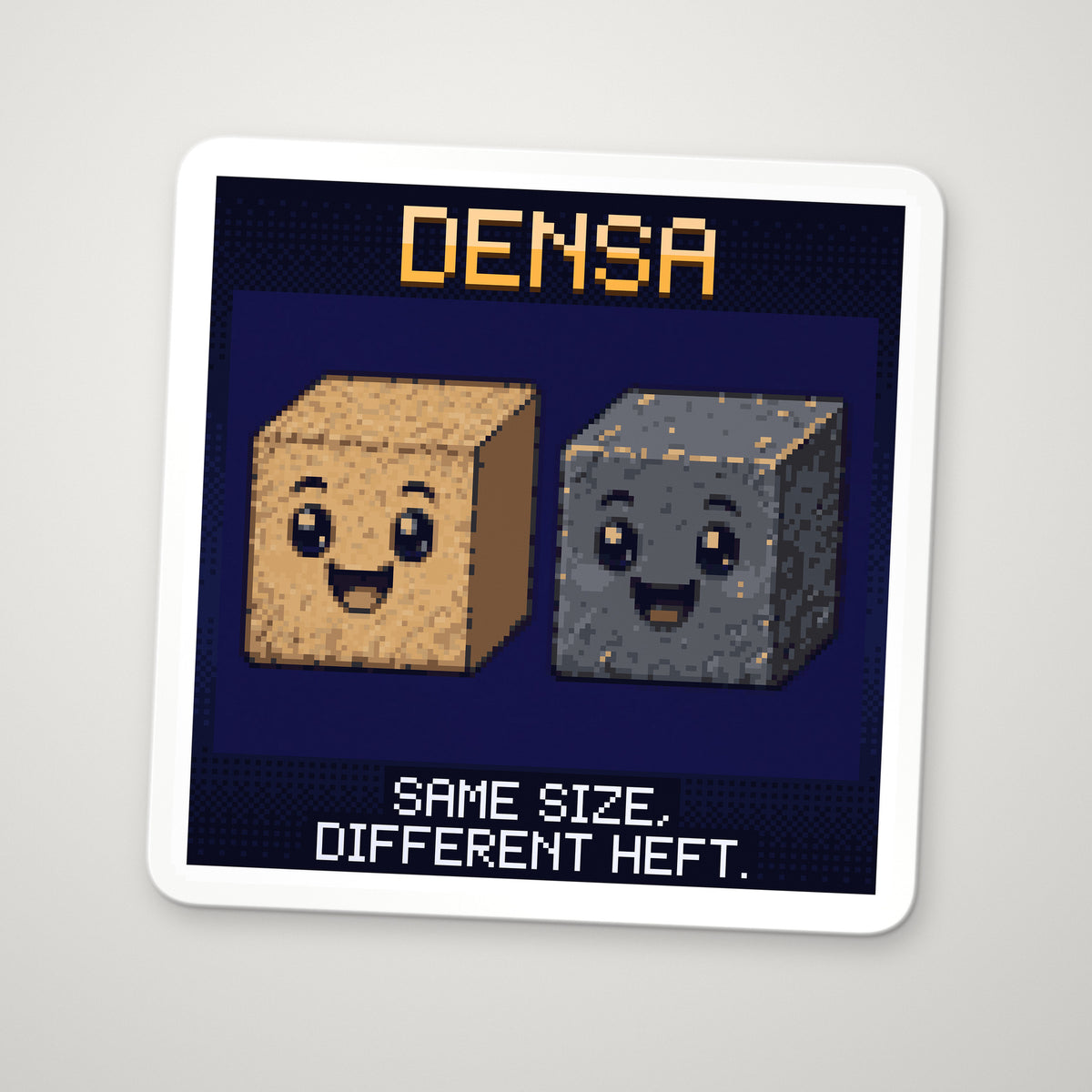 Pixel-art sticker of Densa, personifying Density, with the caption “Same Size, Different Heft.”