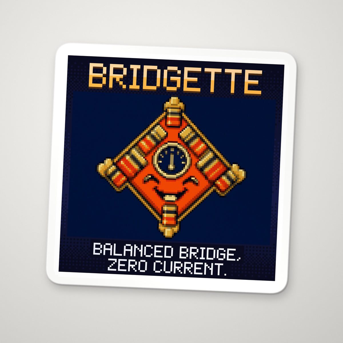 Pixel-art sticker of Bridgette, personifying Wheatstone Bridge, with the caption “Balanced Bridge, Zero Current.”
