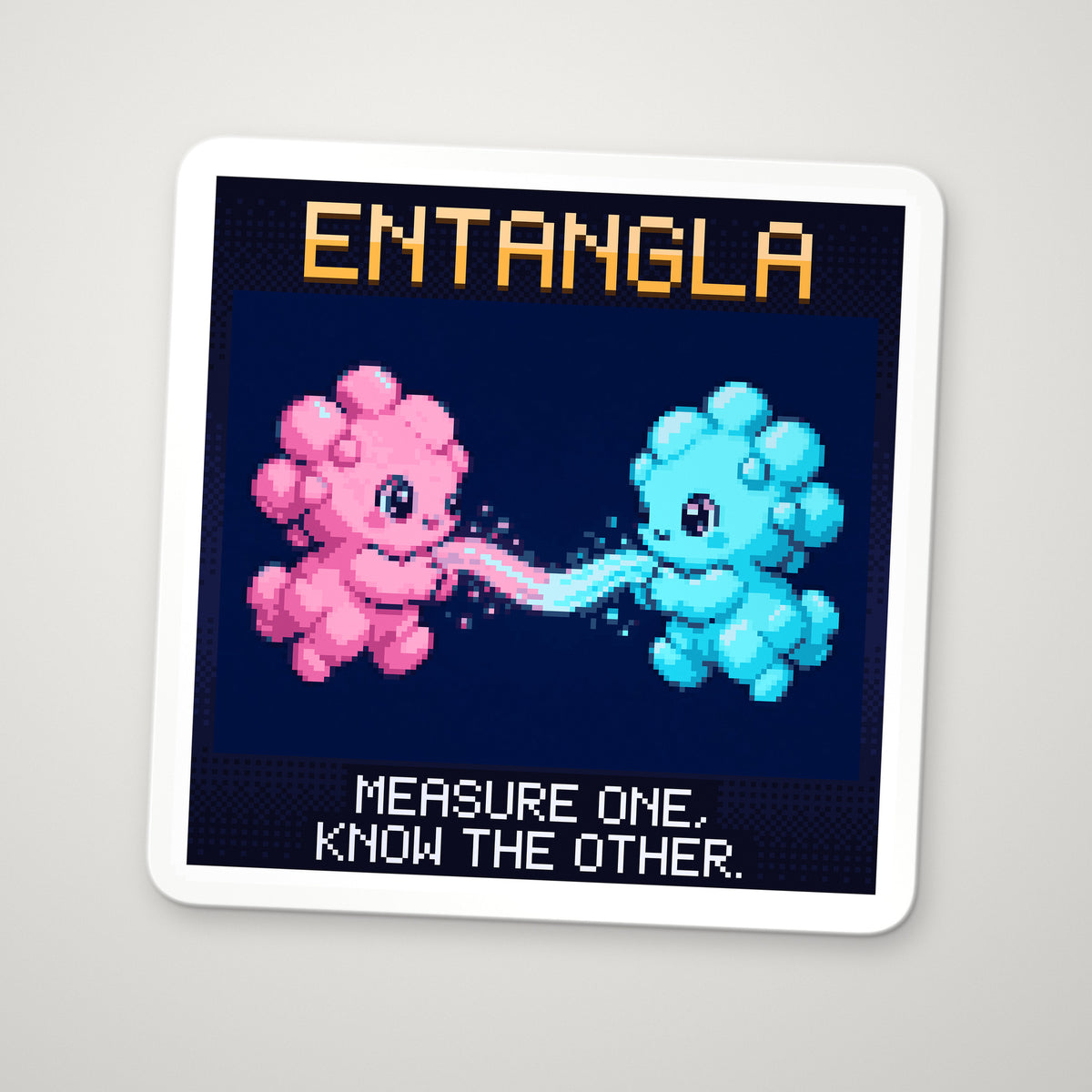 Pixel-art sticker of Entangla, personifying Quantum Entanglement, with the caption “Measure One, Know The Other.”