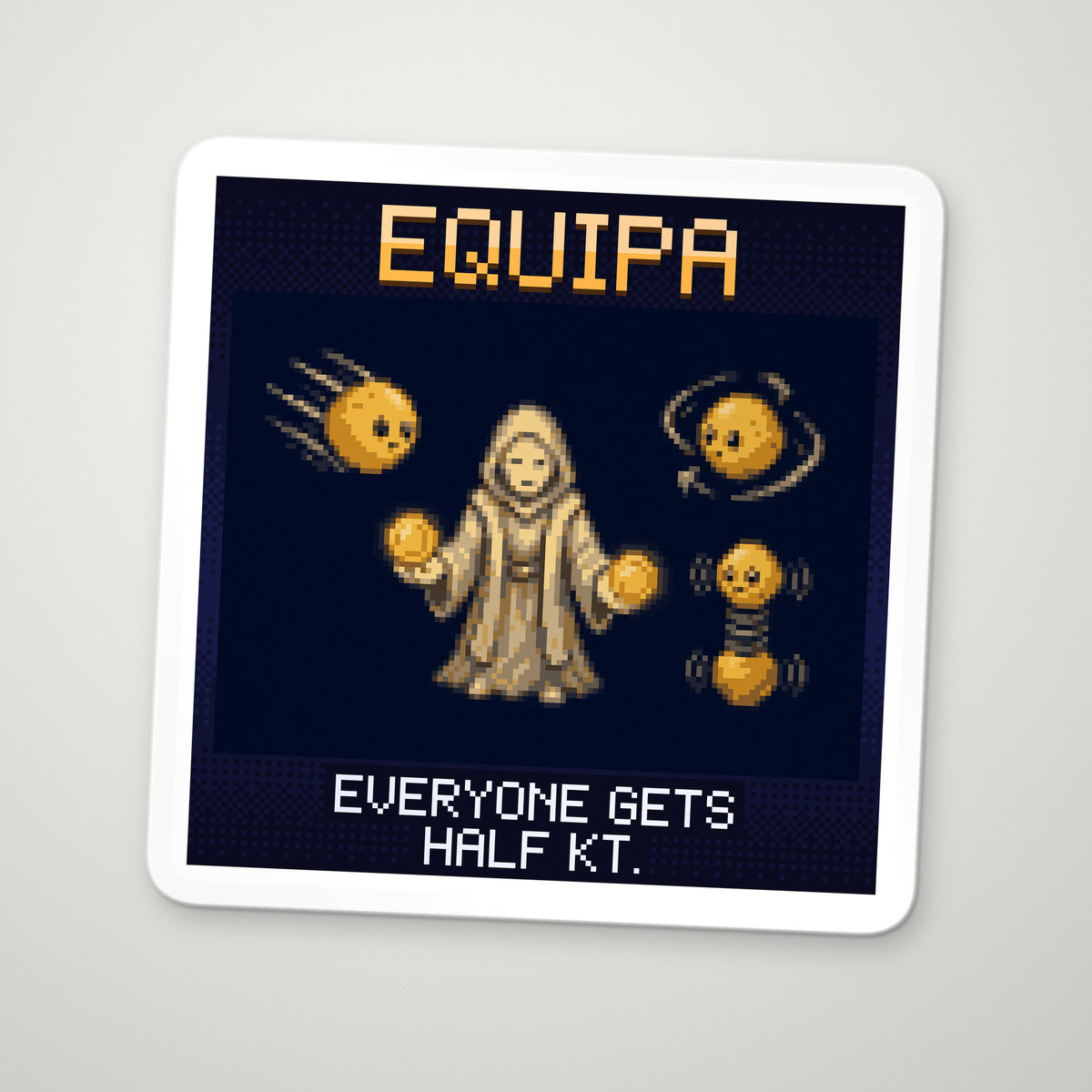 Pixel-art sticker of Equipa, personifying Equipartition Theorem, with the caption "Everyone Gets Half Kt."