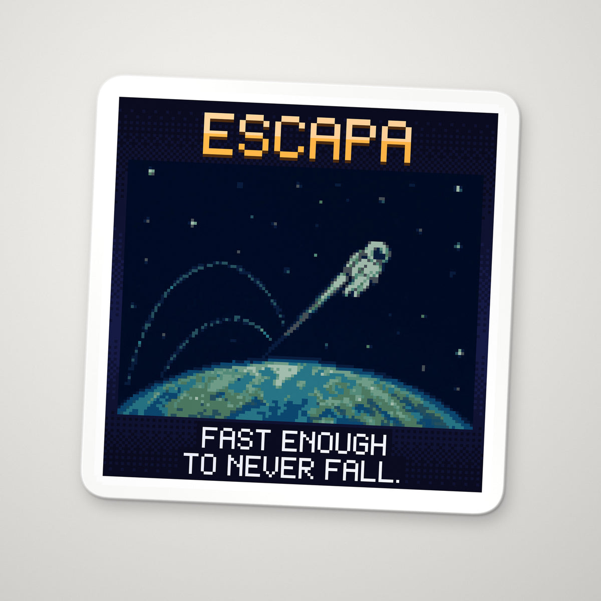 Pixel-art sticker of Escapa, personifying Escape Velocity, with the caption "Fast Enough To Never Fall."