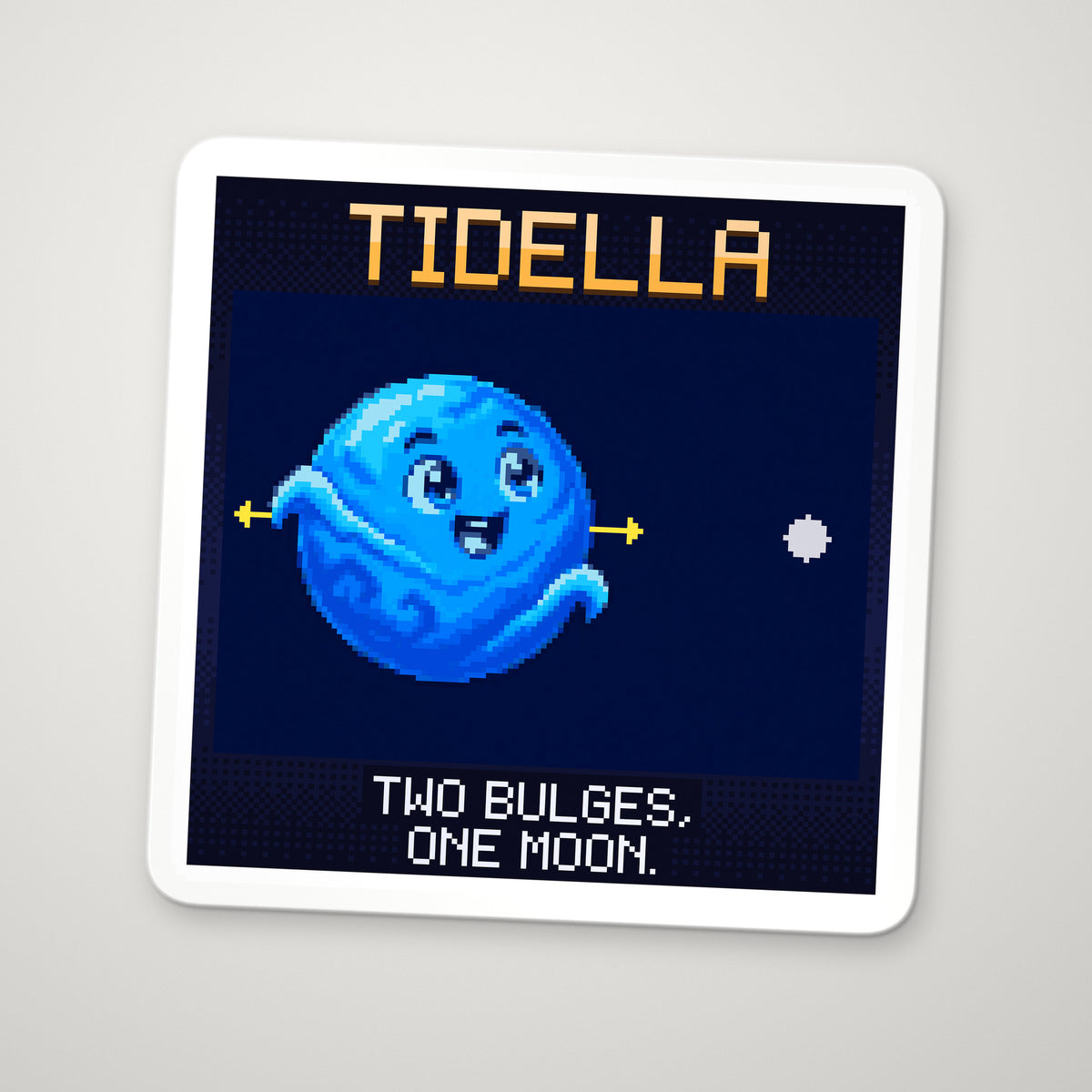 Pixel-art sticker of Tidella, personifying Tidal Force, with the caption “Two Bulges, One Moon.”