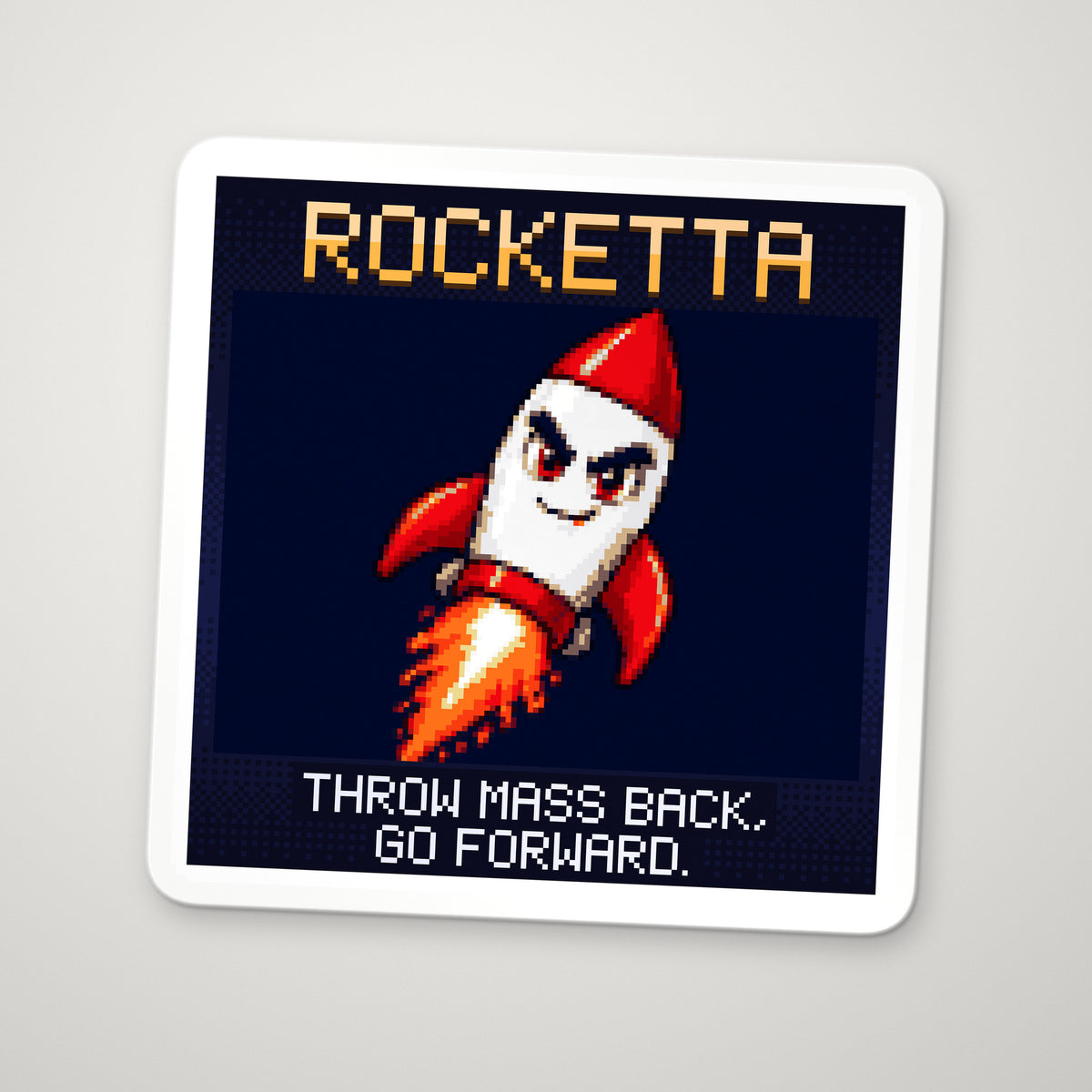 Pixel-art sticker of Rocketta, personifying Tsiolkovsky Rocket Equation, with the caption “Throw Mass Back, Go Forward.”