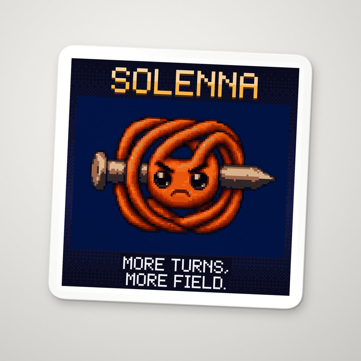 Pixel-art sticker of Solenna, personifying Solenoid, with the caption “More Turns, More Field.”