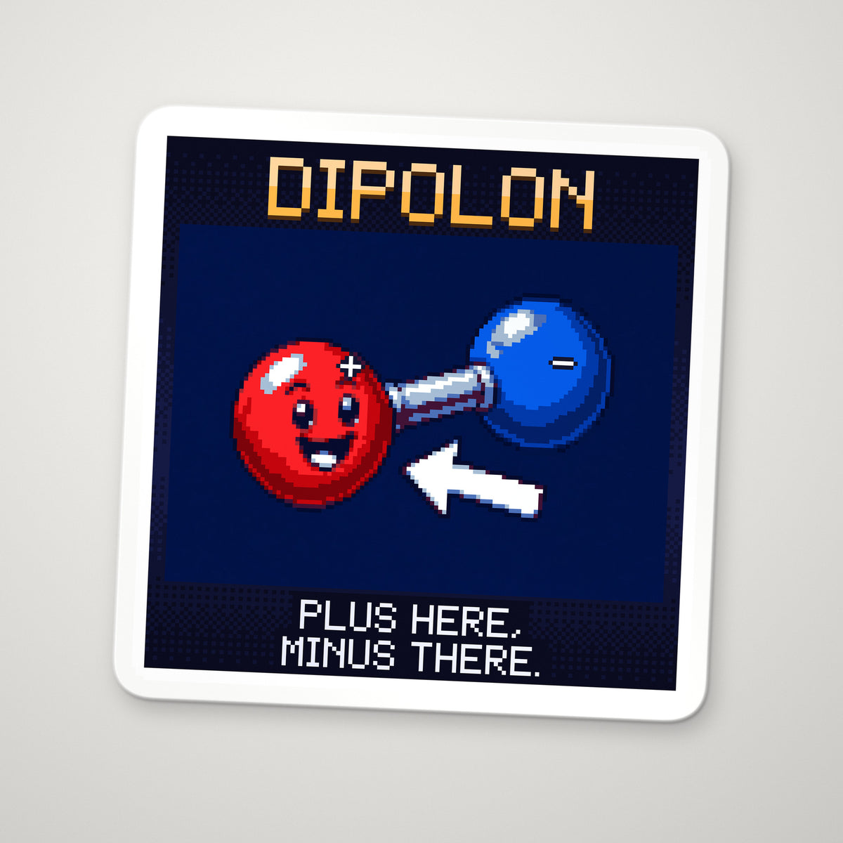 Pixel-art sticker of Dipolon, personifying Electric Dipole Moment, with the caption “Plus Here, Minus There.”