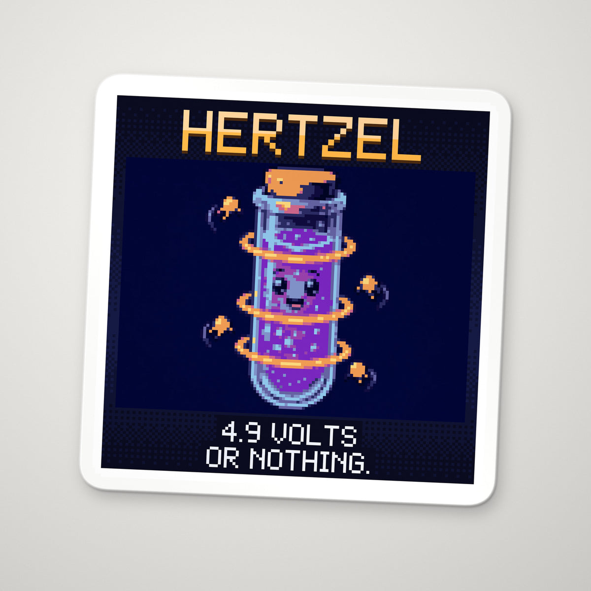 Pixel-art sticker of Hertzel, personifying Franck–Hertz Experiment, with the caption “4.9 Volts Or Nothing.”