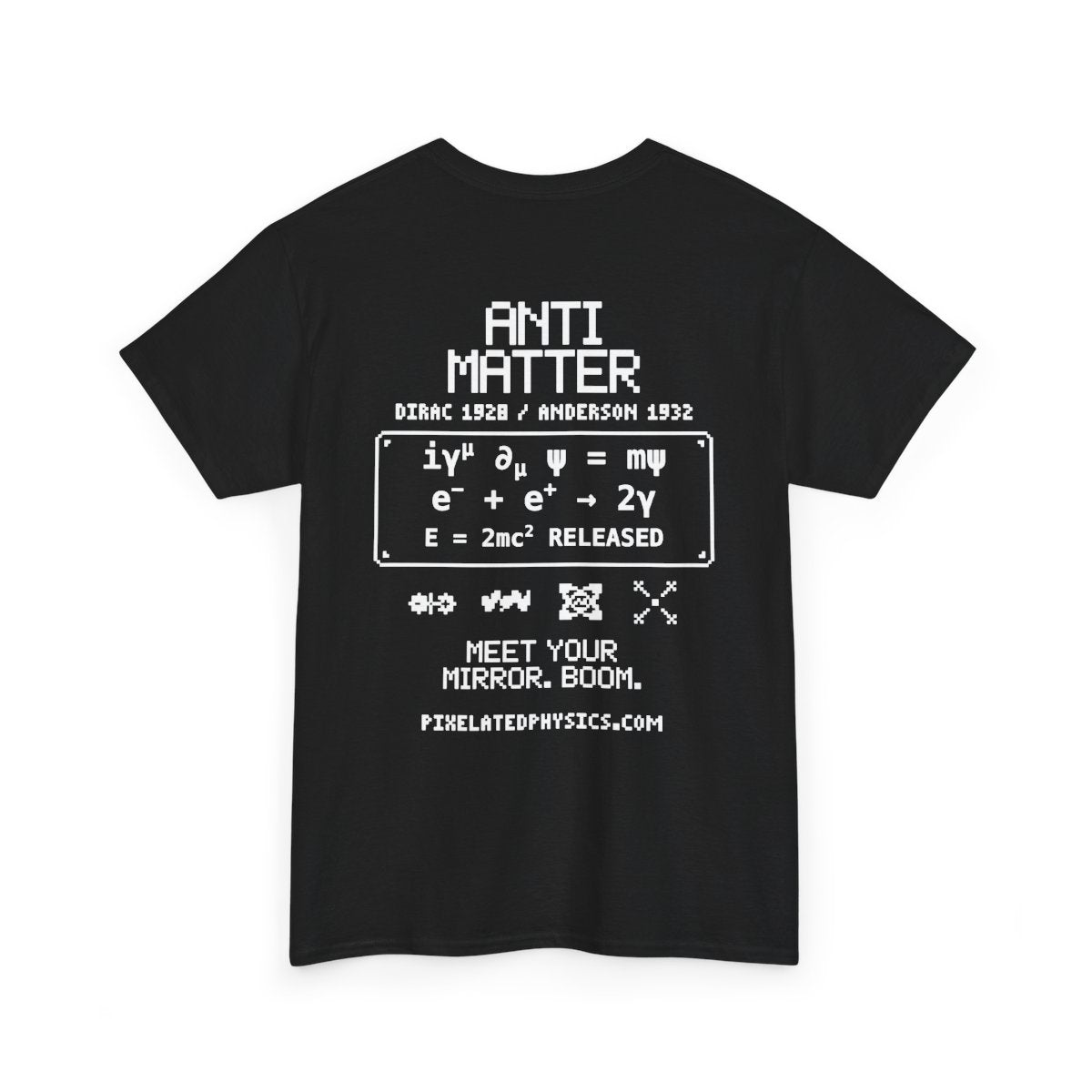 Back of Anti-Matter Entity tee: Particle Annihilation on a black shirt, white ink