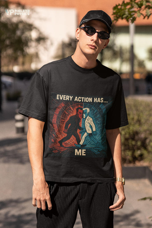 Black Every Action Has... Me physics T-shirt, pixel-art Newton’s third law design, worn by a man