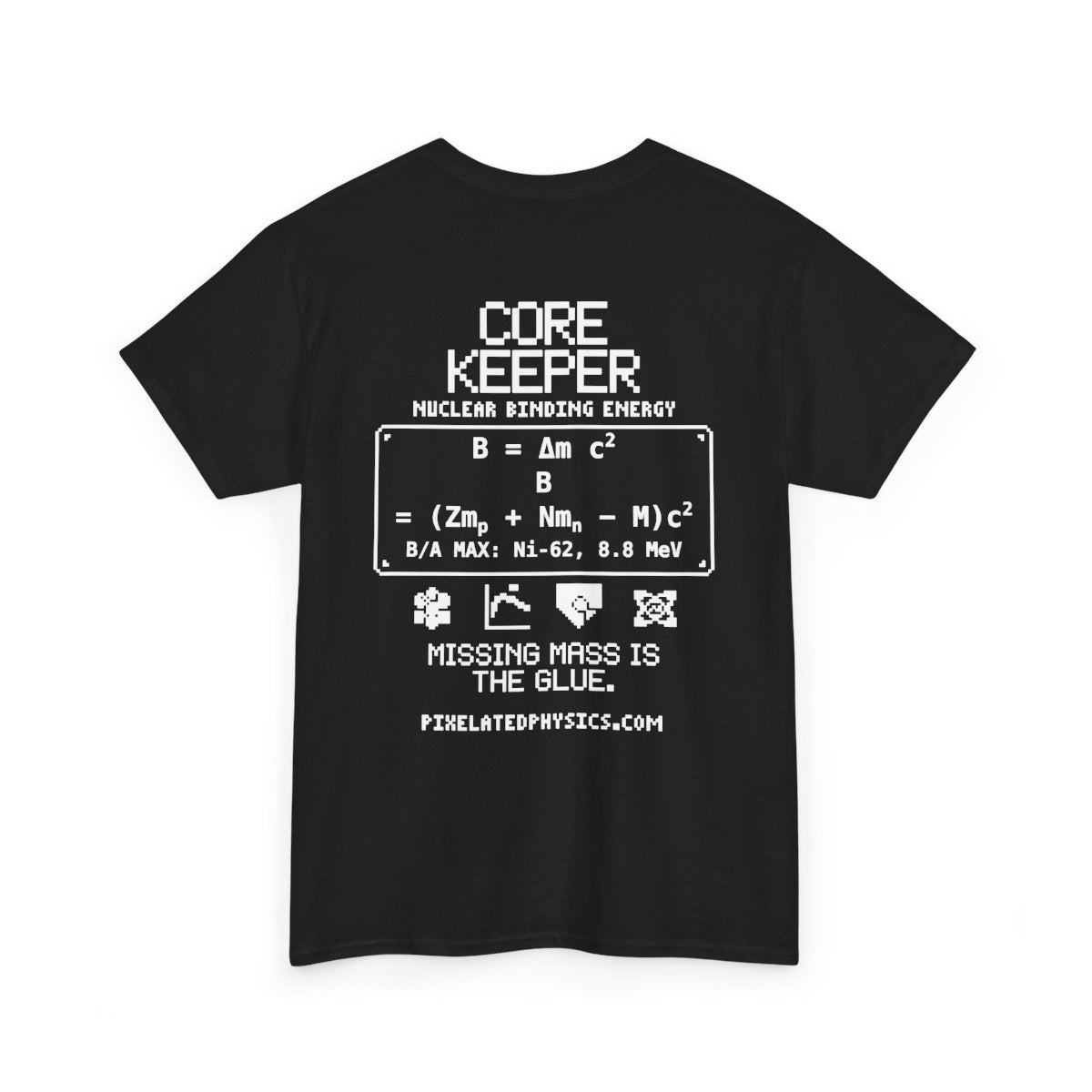 Back of Corekeeper tee: Strong Nuclear Force on a black shirt, white ink