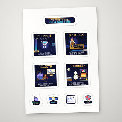 On Cosmic Time sticker sheet: pixel-art Muonaut, Orbitick, Relicta and Primordix stickers with props on a white A5 sheet