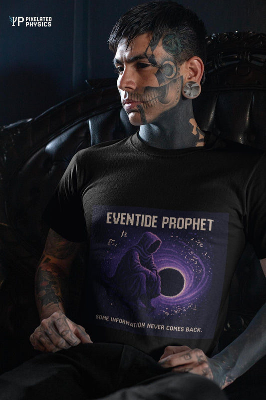 Eventide Prophet – Phenomenon: Information Loss at the Event Horizon Physics T-Shirt-T-Shirt-PixelatedPhysics
