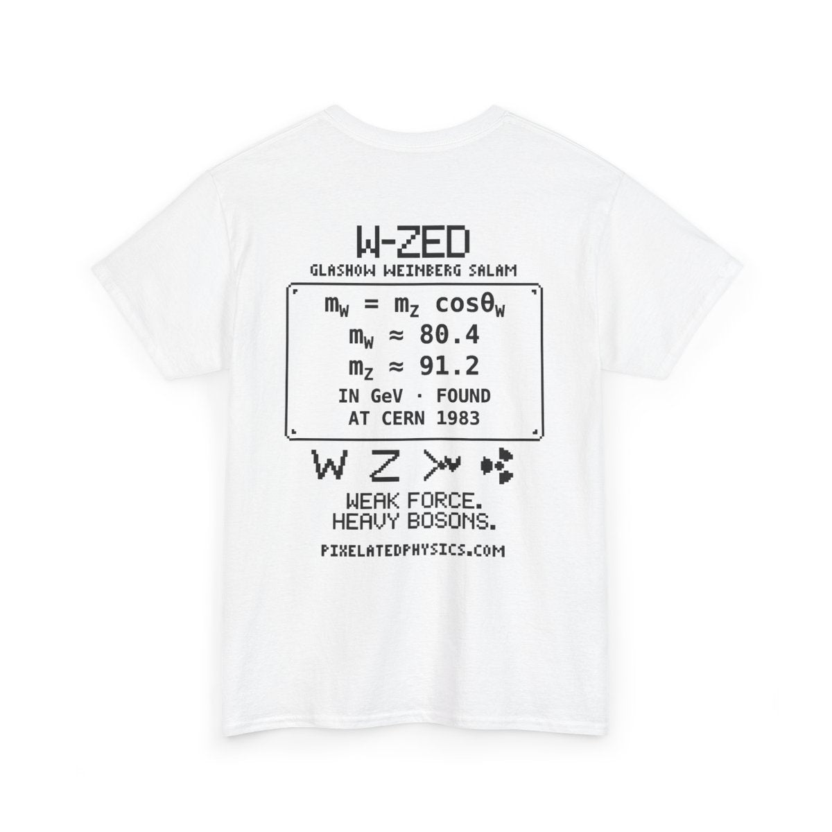 Back of W-ZED tee: Weak Nuclear Force on a white shirt, black ink
