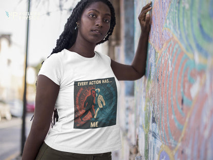 White Every Action Has... Me physics T-shirt, pixel-art Newton’s third law design, worn by a woman